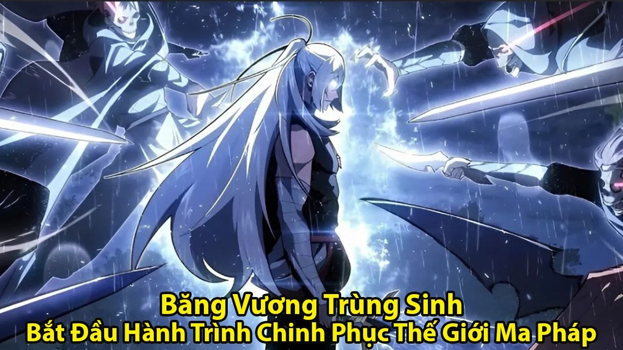 [ Full 6h ] Băng Vương Xuyên Không Chinh Phục Thế Giới Ma Pháp l Review Truyện Tranh