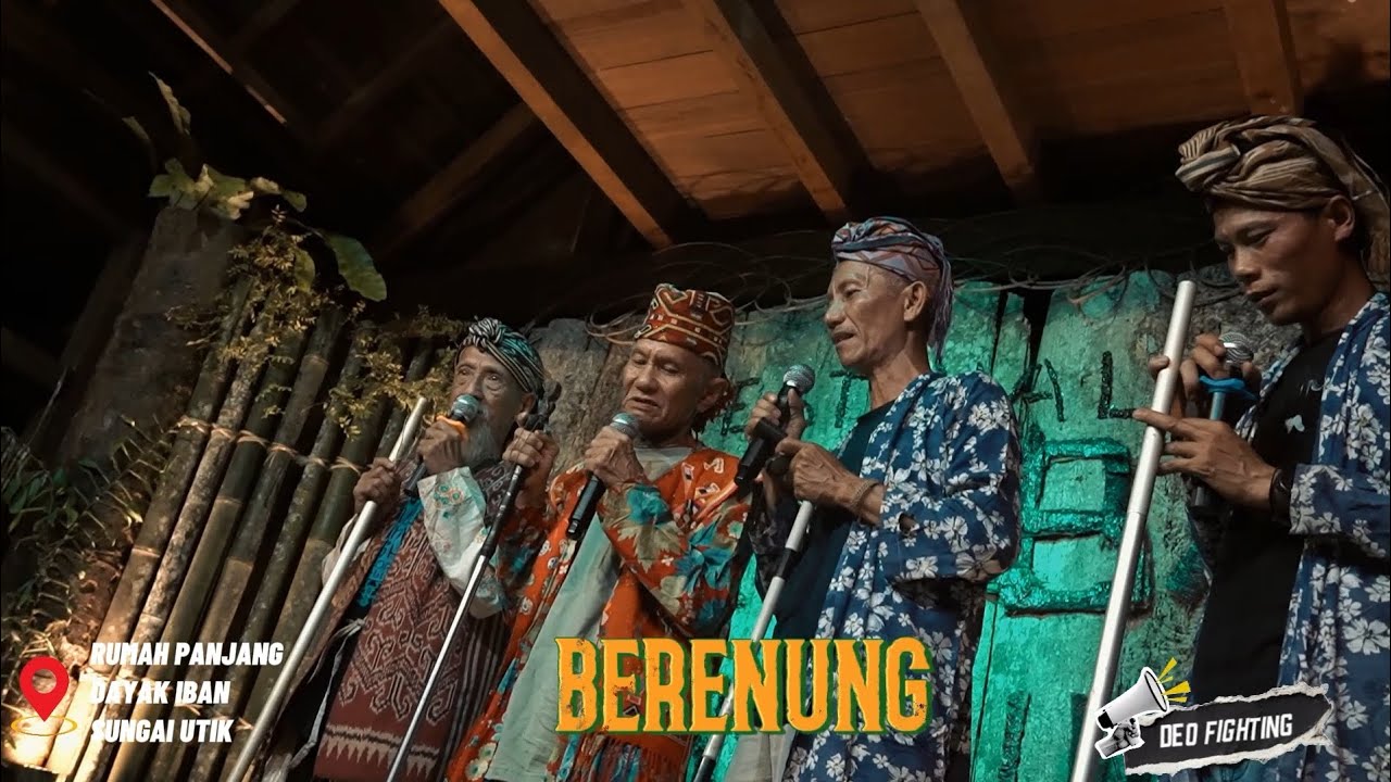Berenung Dayak Iban Sungai Utik Apai Janggut, Apai Kudi, Ayak Remang dan Ayak Saman. Main Asal Iban