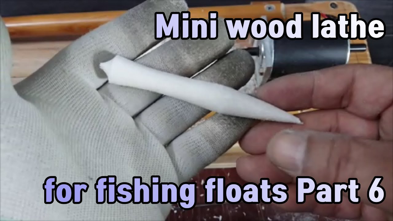 Mini wood lathe for fishing floats. Part 6