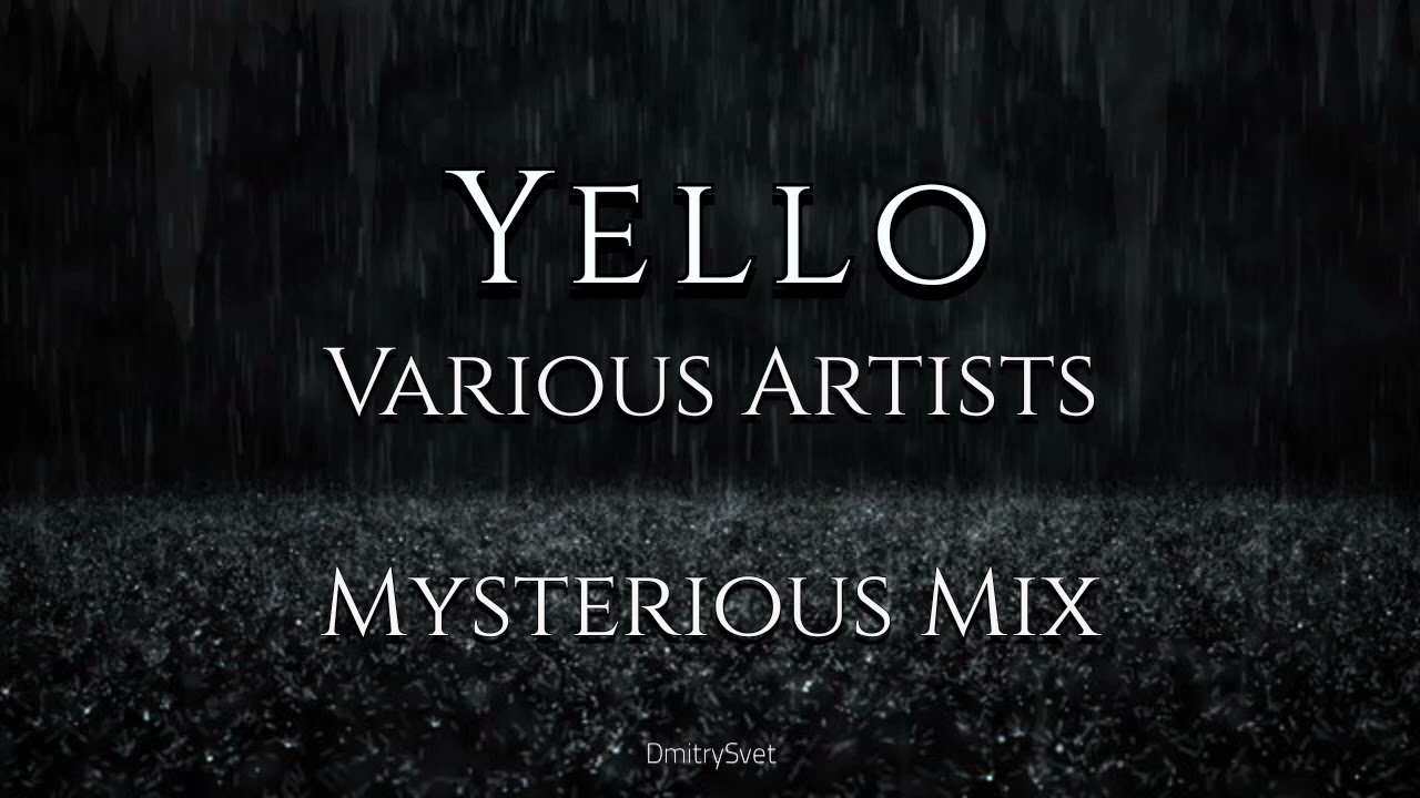 Yello + VA   Mysterious Mix