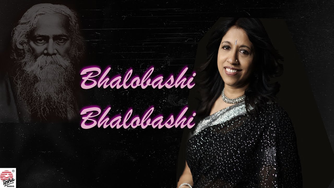 Bhalobashi Bhalobashi -song | Bhalobashi | Kavita Krishnamurti | Rabindra Sangeet
