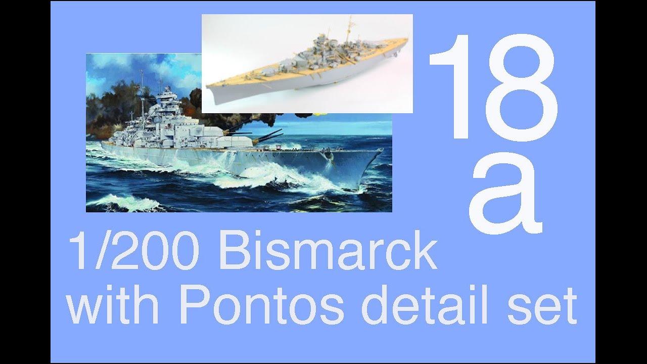 Trumpeter 1/200 DKM Bismarck Full build with Pontos detail set Part 18a