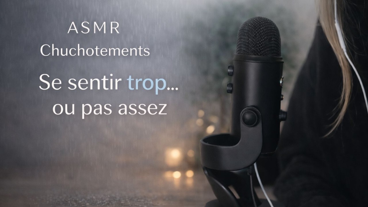 Se sentir trop… ou pas assez ☁️  |  ASMR (Chuchotements)