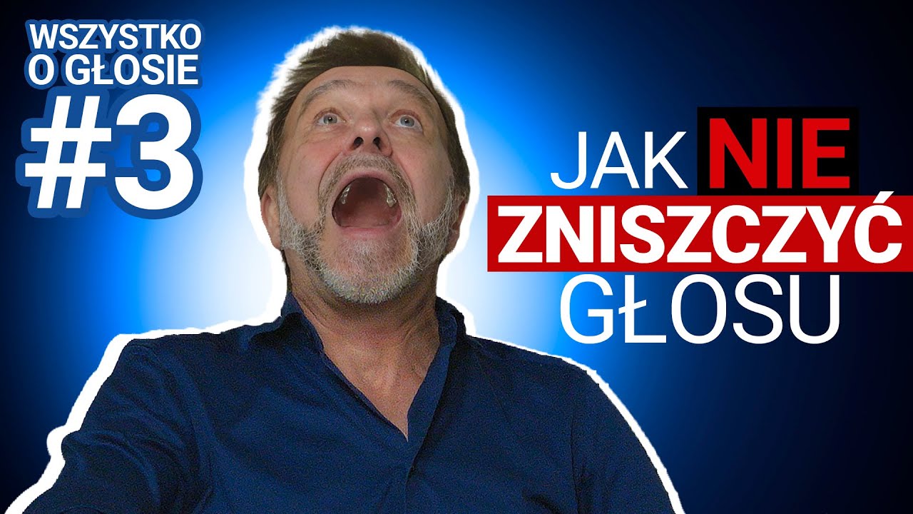Jak nie zniszczyć głosu - tego unikaj - Wszystko o głosie Część 3