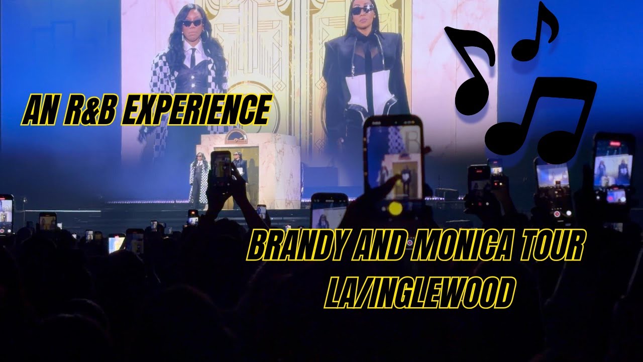 An R&B Experience: Brandy and Monica Tour | LA | Inglewood 11.06.2025