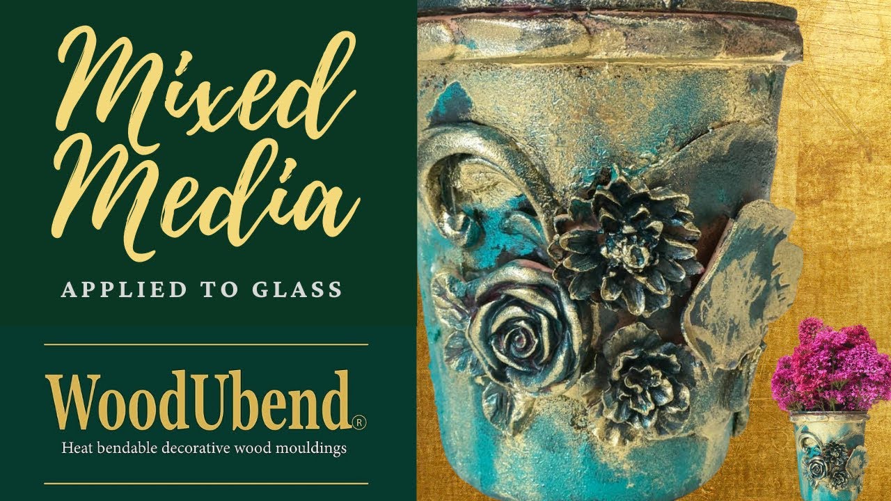 Mixed Media WoodUbend on Glass with SollyJo and Sue Chic