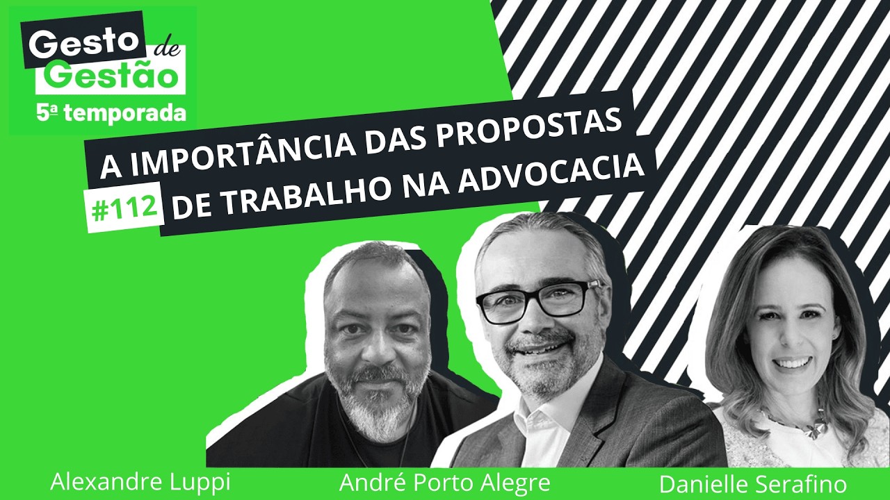 A importância das propostas de trabalho na advocacia - 112 Gesto de Gestão