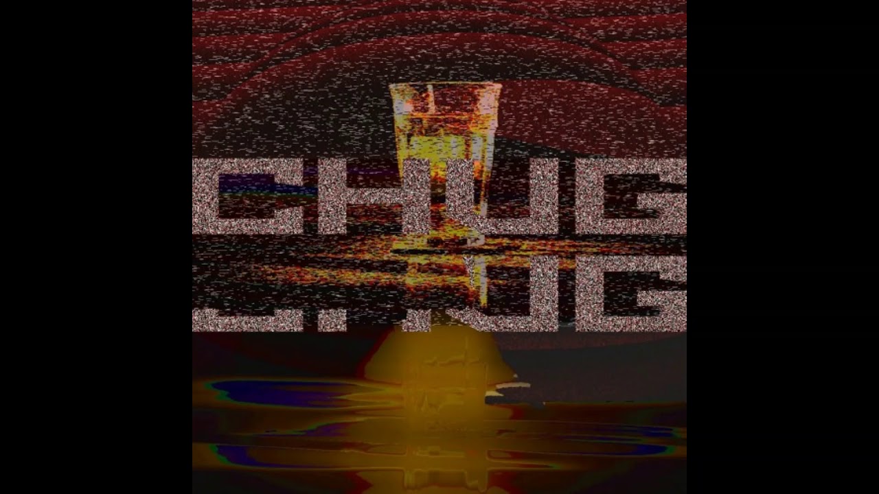 Drak - CHUG CHUG