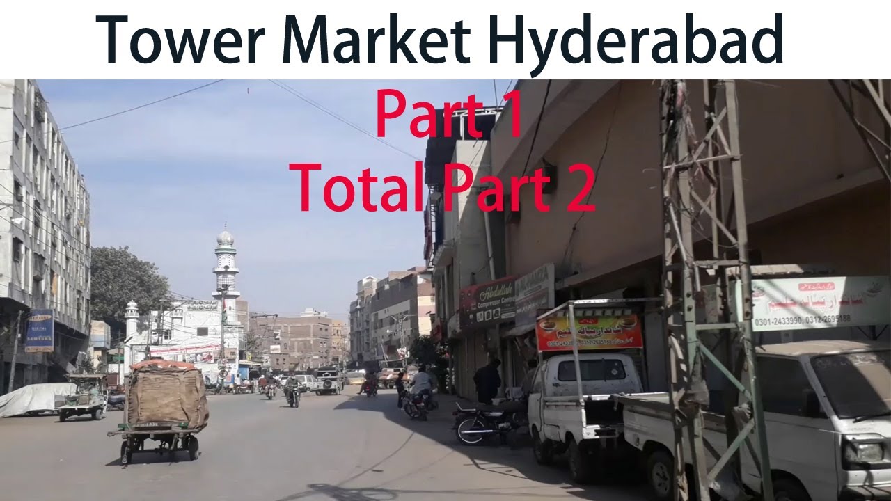 Tower Market Hyderabad / Hyderabad Street View / Hyderabad Sindh