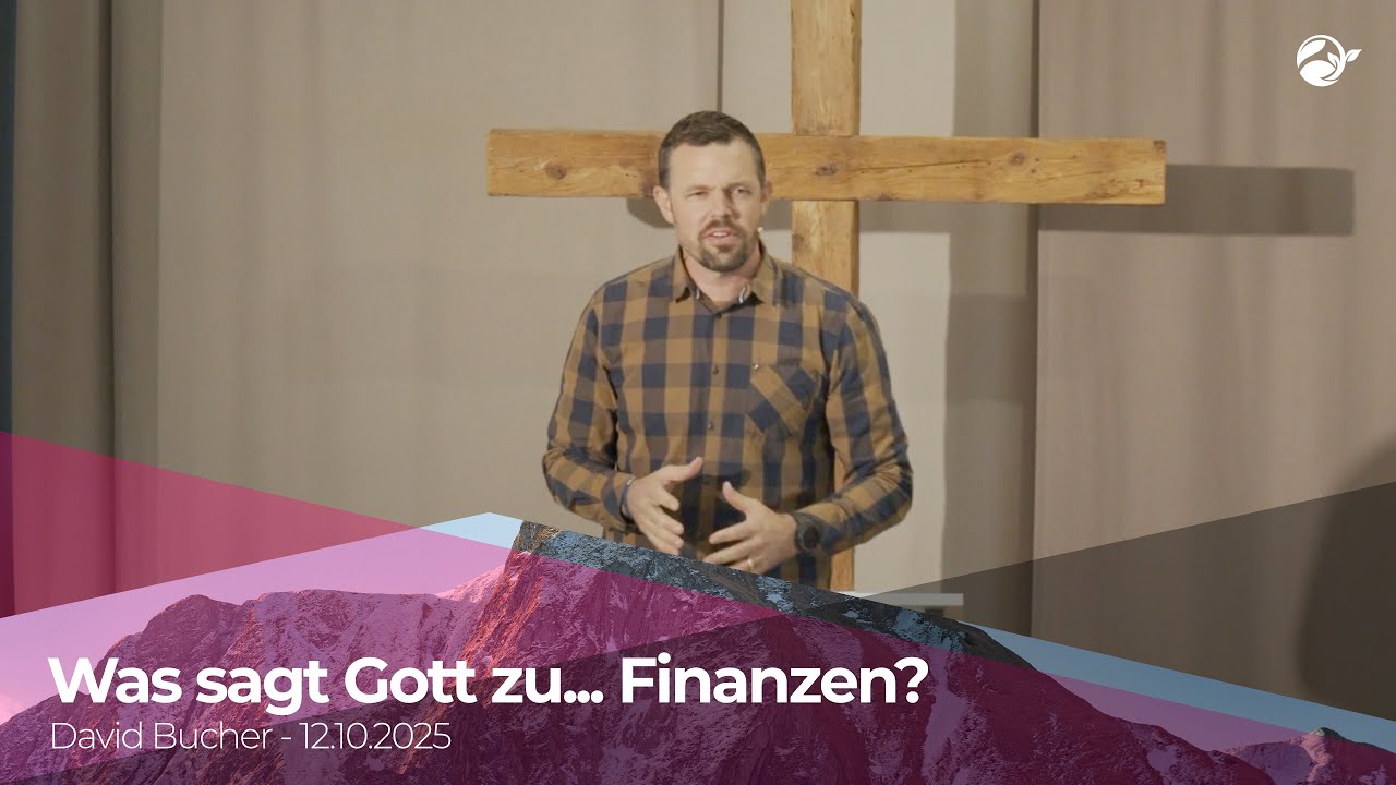 Was sagt Gott zu... Finanzen? (David Bucher am 12.10.2025)