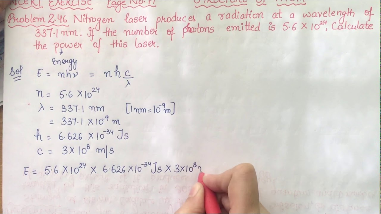 Nitrogen laser produces a radiation at a wavelength of 337.1nm. If the number of photons emitted...