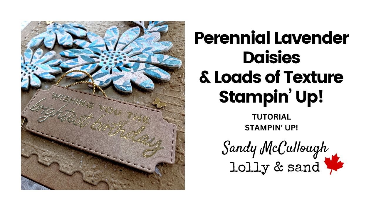 Perennial Lavender Daisies & Loads of Texture | Stampin' Up!