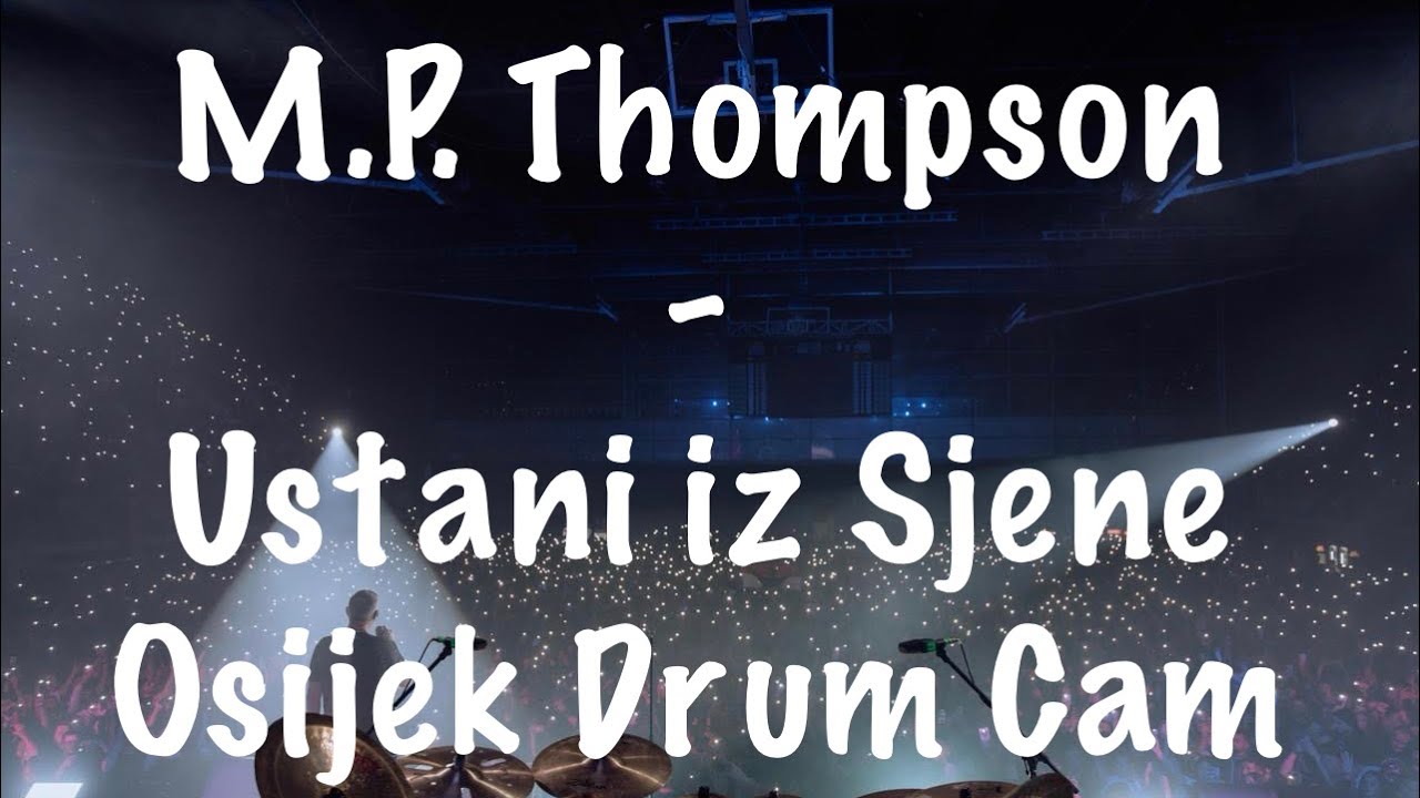 M.P. Thompson - Ustani Iz Sjene live | Osijek Gradski Vrt Drum Cam Mario Klarić 