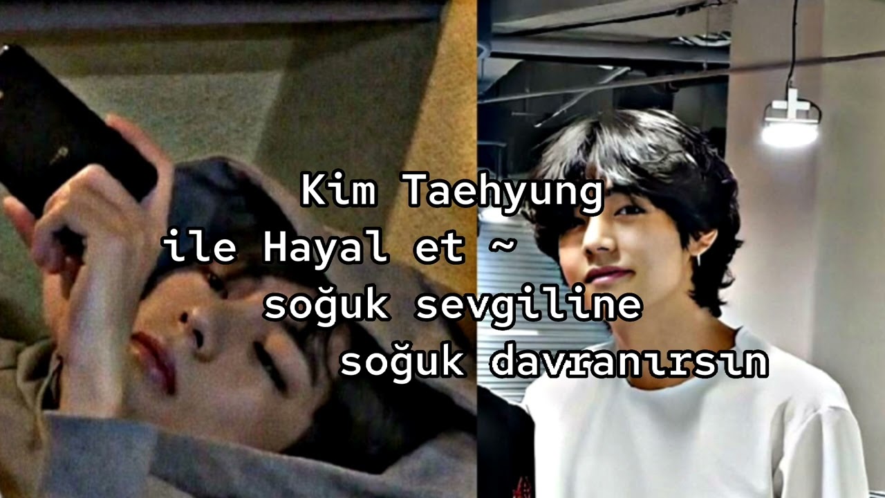 Kim Taehyung ile Hayal et | Soğuk sevgiline soğuk davranırsın [TB]