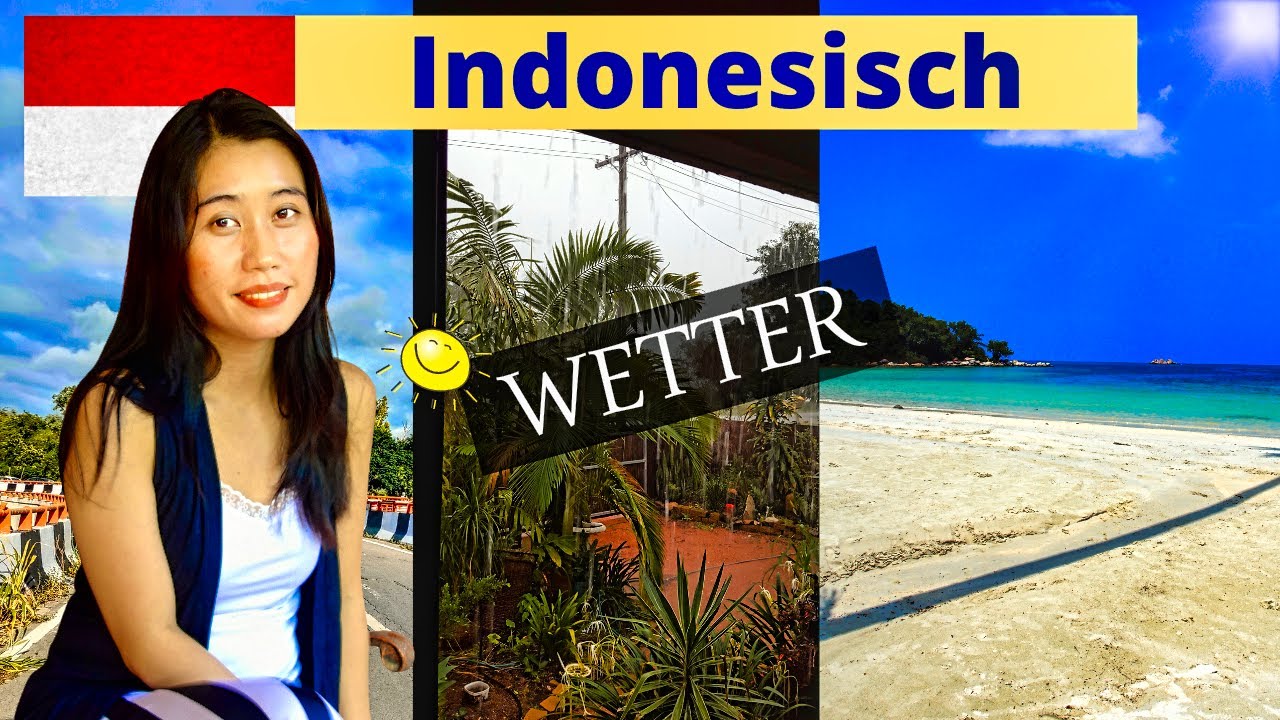 Indonesisch lernen für Anfänger | Lektion Wetter und Klima | Vokabeln A1-A2