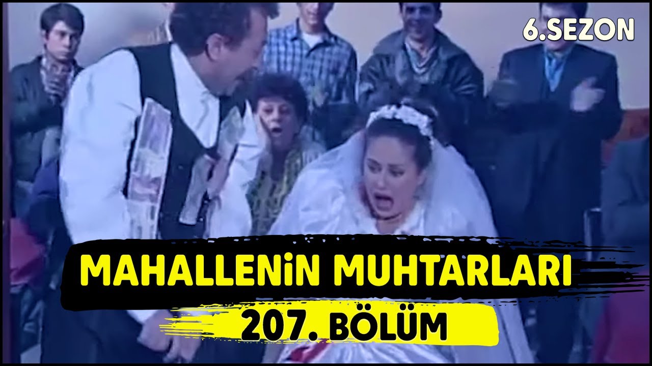Mahallenin Muhtarları 207. Bölüm