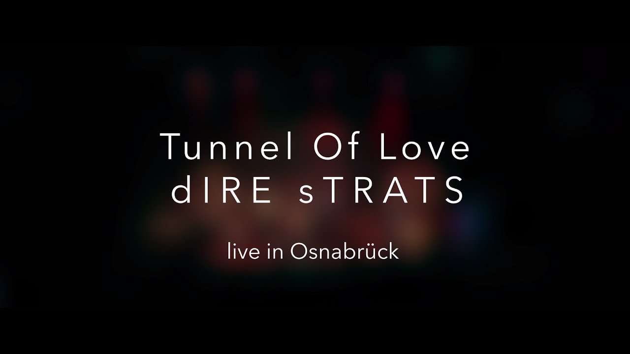 Tunnel of love – dIRE sTRATS – Live in Osnabrück 2022