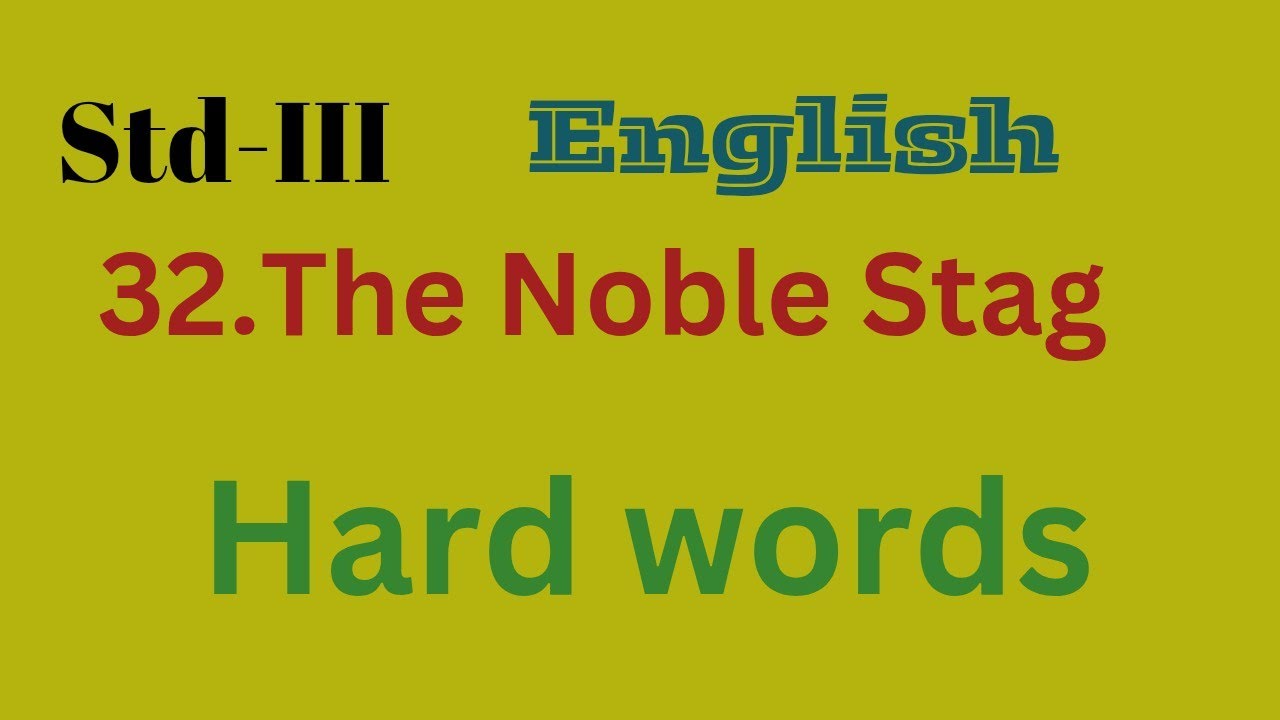 Std-III | English | 32.The Noble Stag | Dictation words | Listen and repeat |