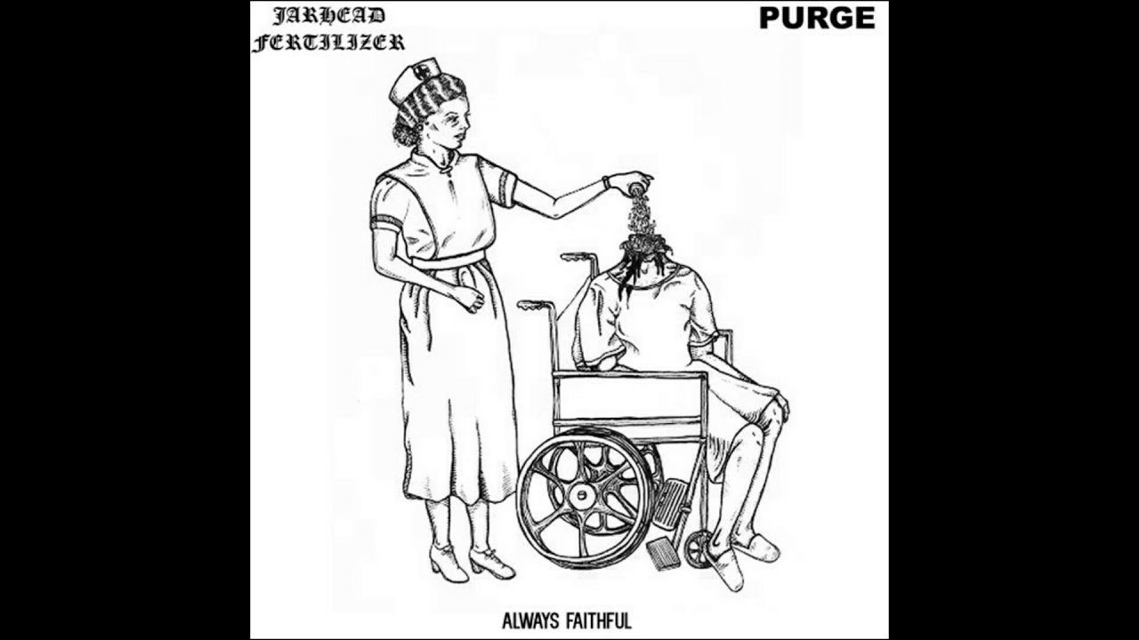 Jarhead Fertilizer/Purge - Always Faithful [FULL SPLIT]