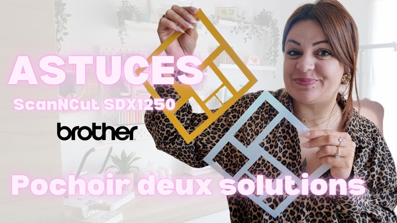 ScanNCut SDX1250 : Pochoirs Rapide en 2 Minutes ⏱️Deux solutions #scanncut #scrapbooking