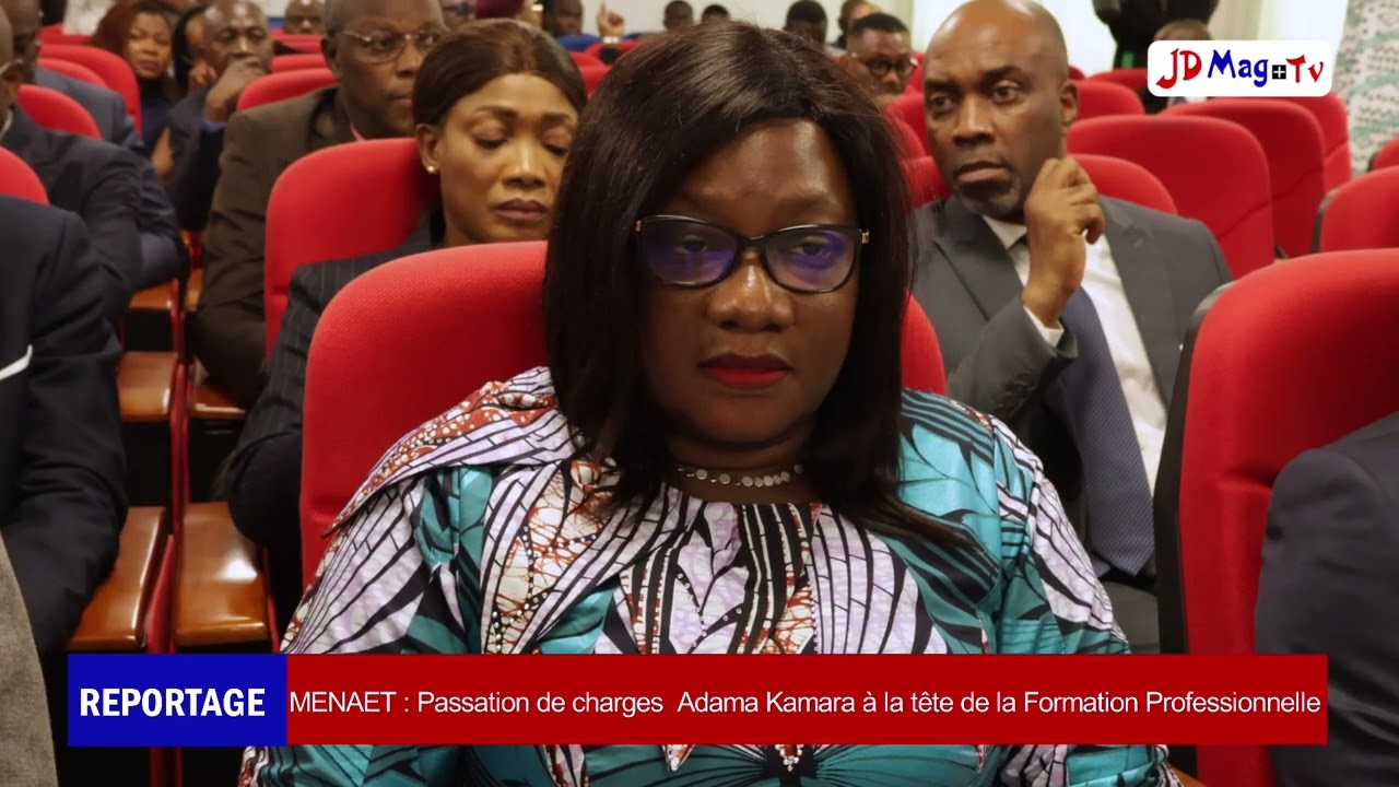 🔴MENAET : Passation de charges : Adama Kamara à la tête de la Formation Professionnelle