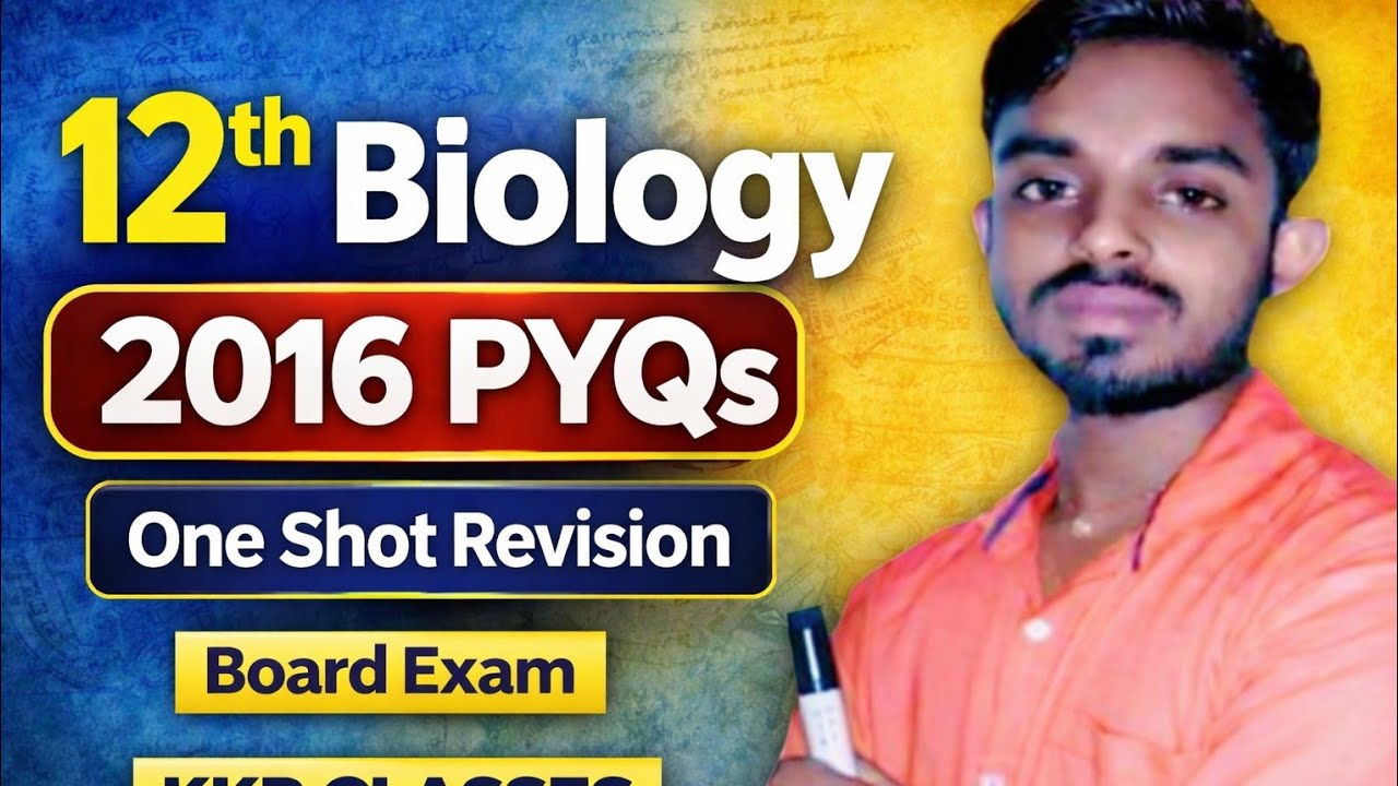 12th Biology 2016 Previous Year Question | One Shot Revision | Board Exam