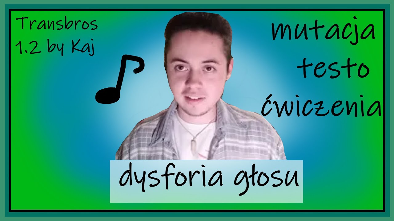 Dysforia na głos / Kaj