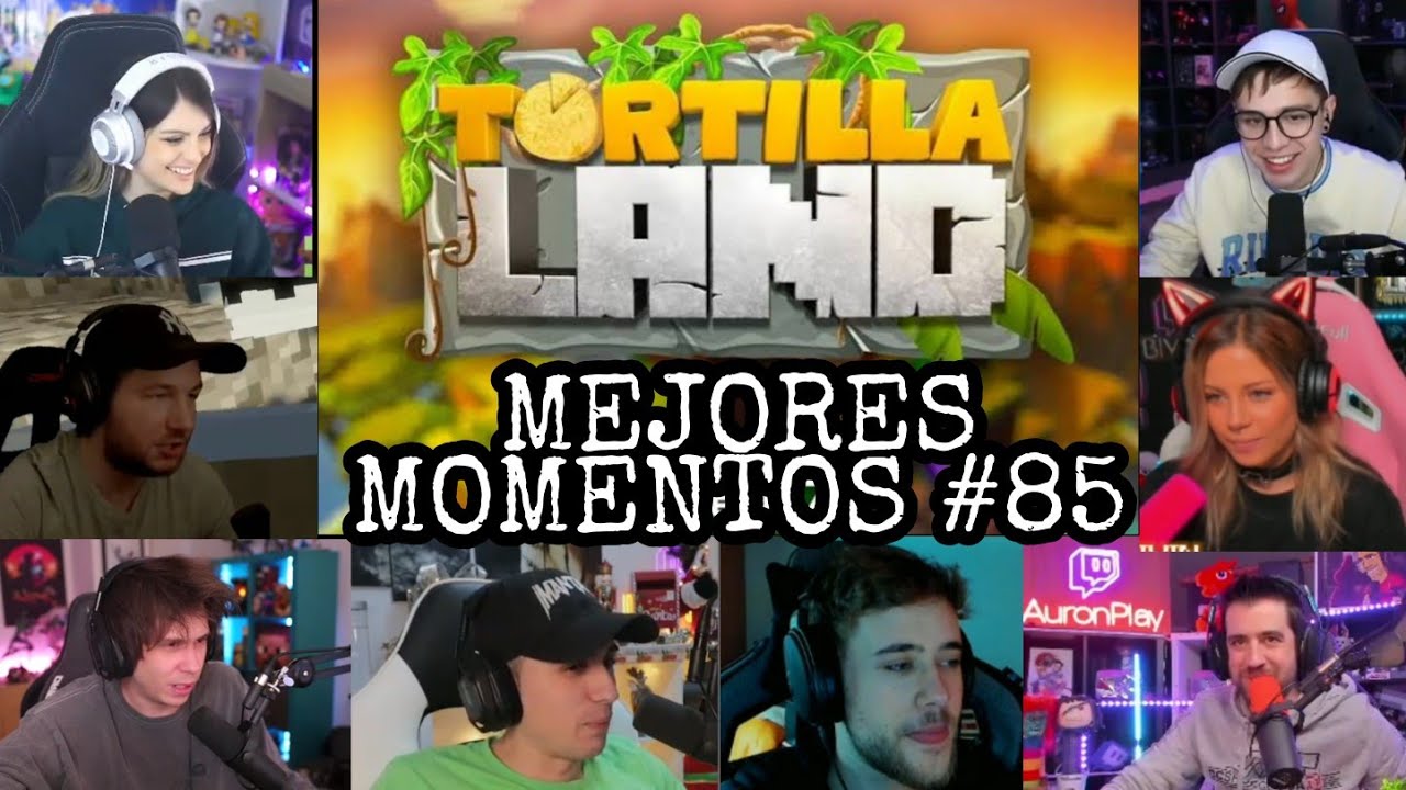 ¡GUERRA! 🤬🤬 MEJORES MOMENTOS DE TORTILLA LAND #85