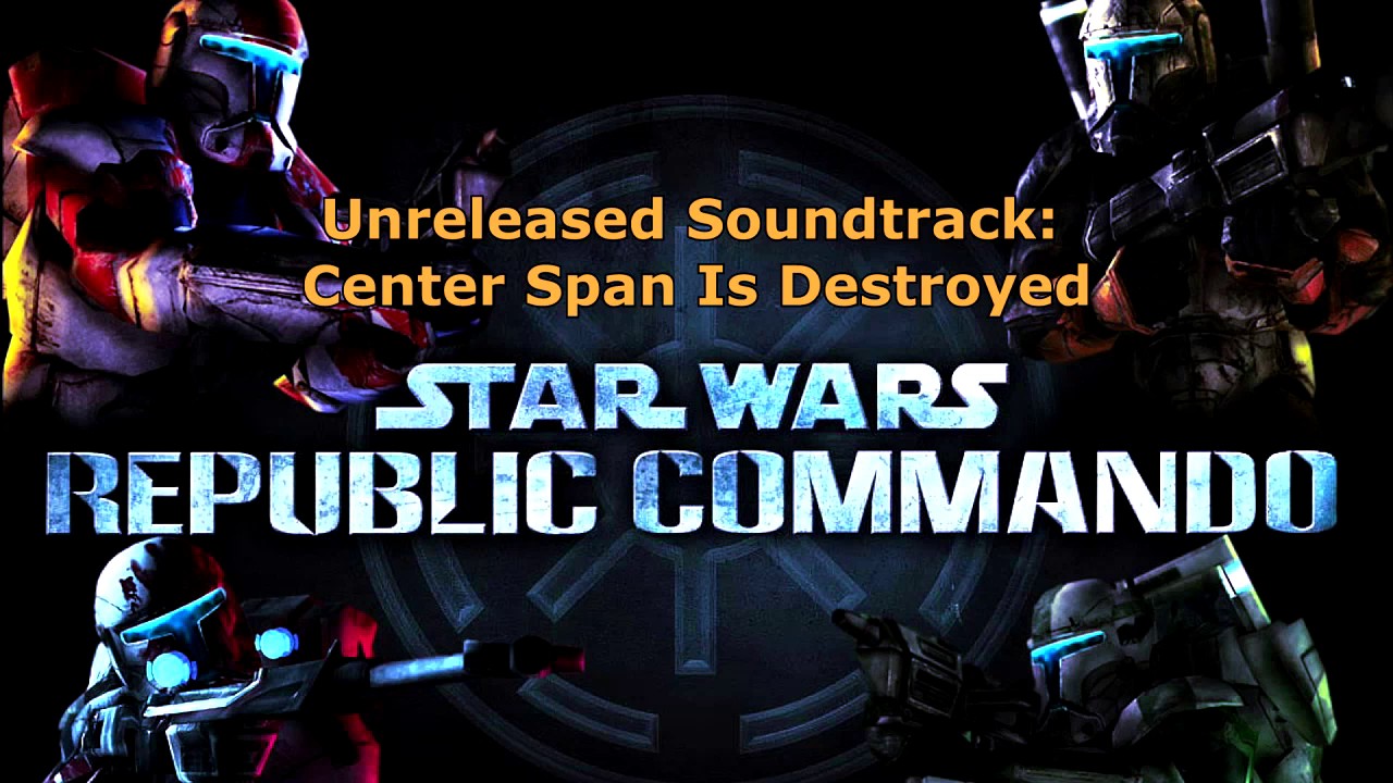 Star Wars: Republic Commando Unreleased Soundtrack - Center Span Is Destroyed