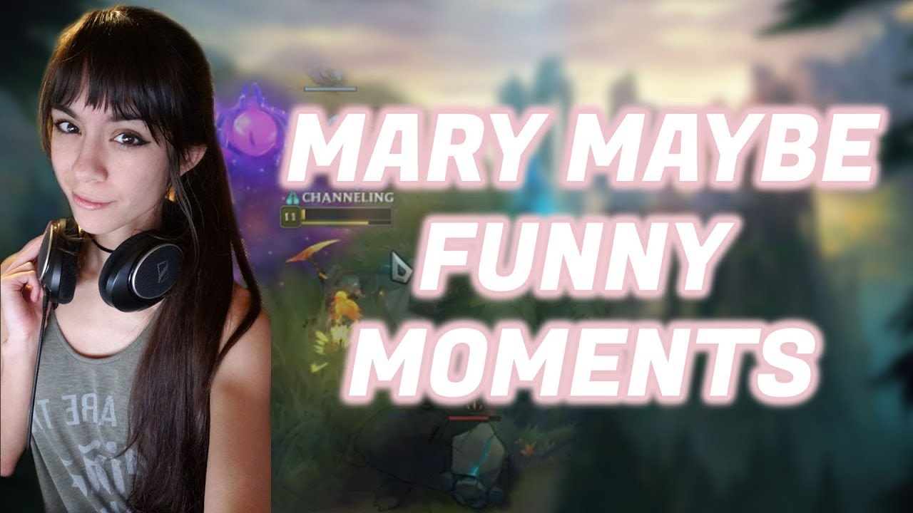 MaryMaybe // Funny Moments