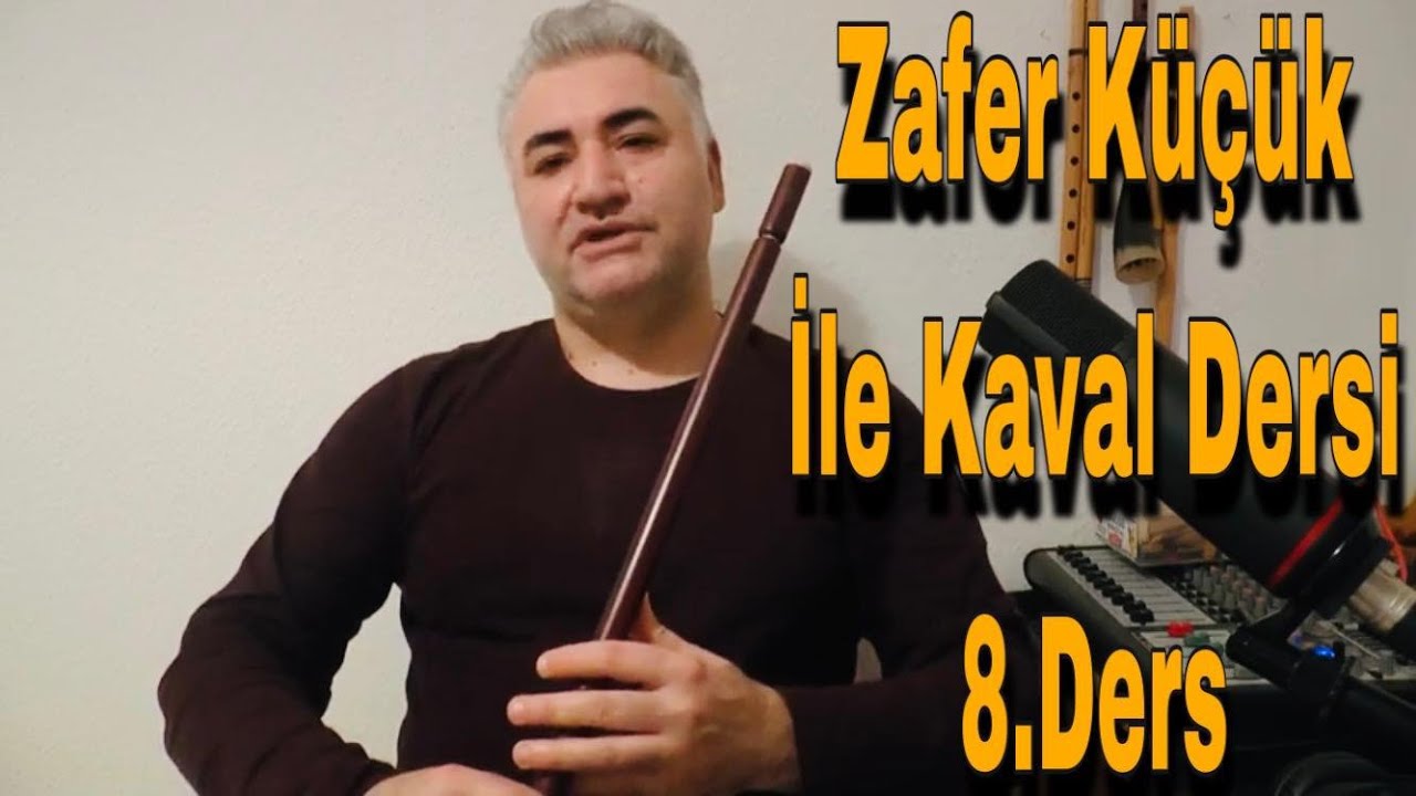 Kaval unterricht 8 Zafer Küçük. Kaval Dersi 8. ders. Uzun hava icrası