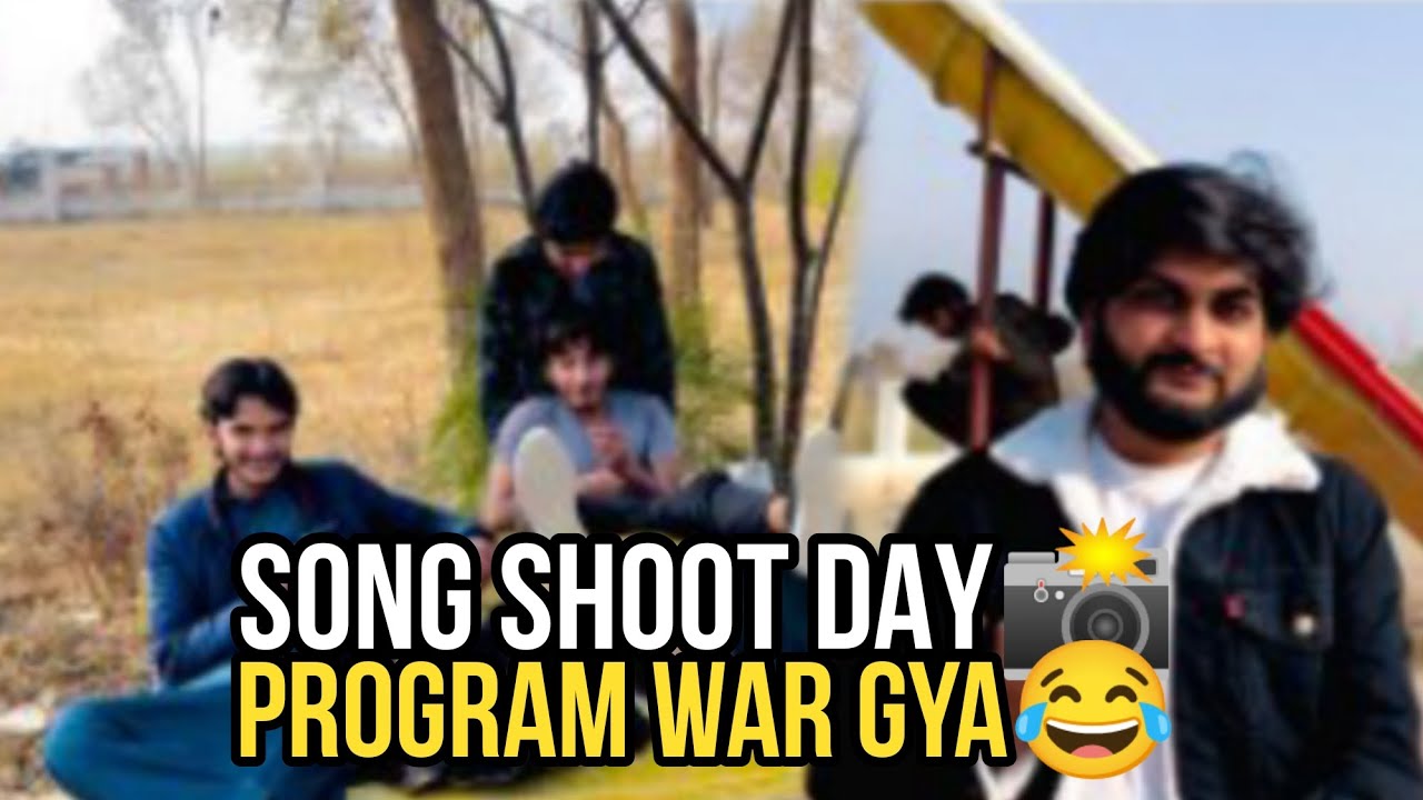 Part 02 - Song Shooting Day 📸 Sara Program Kharab Ho Gya 🥺