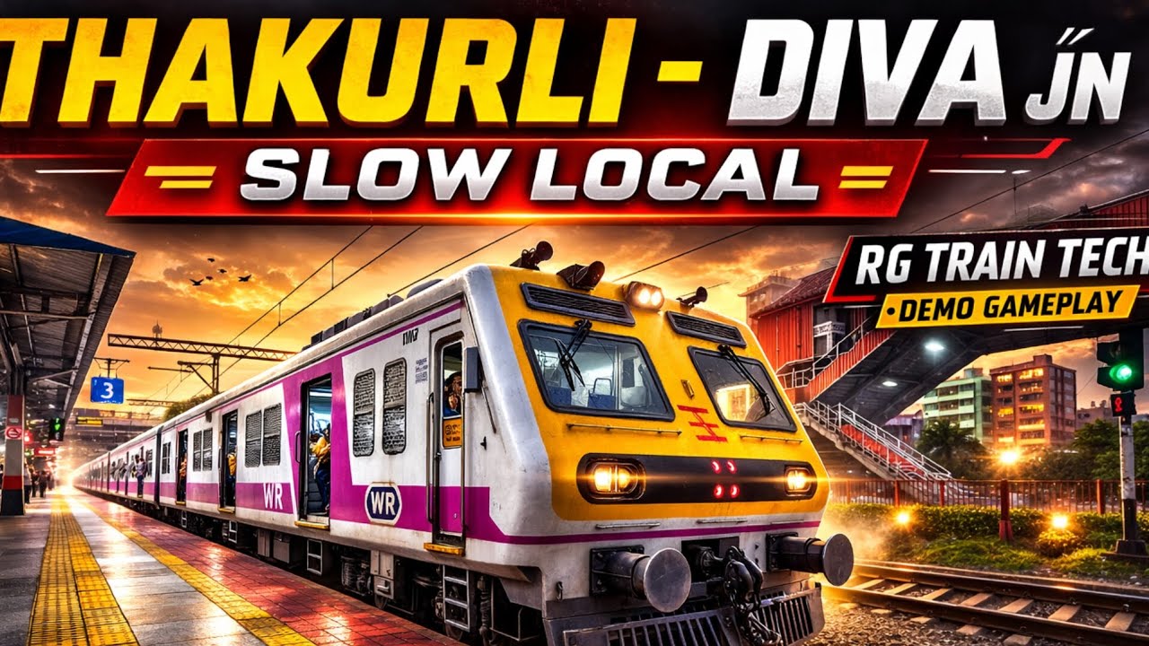 RG TRAIN TECH DEMO GAMEPLAY Thakurli To Diva Jn Slow Local Full Journey  
