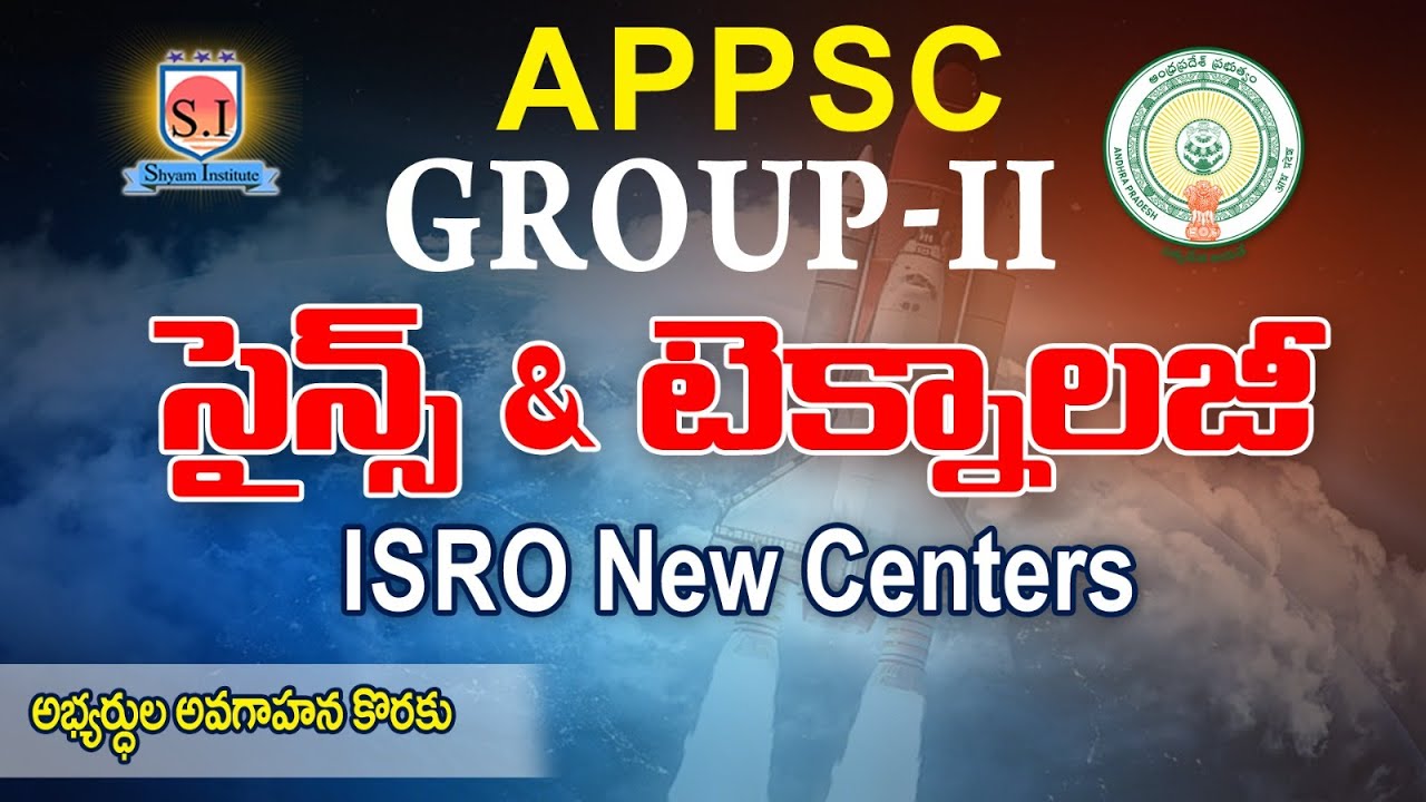 Group-II | Science & Technology | ISRO New Centers | Awareness video #shyaminstitute