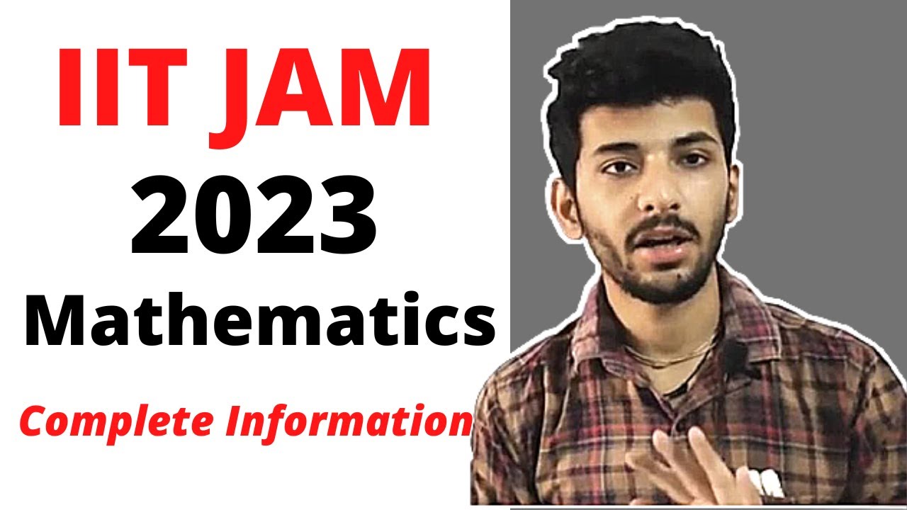IIT JAM Mathematics 2023 | Complete process | Officcial Syllabus | Books | Strategy |