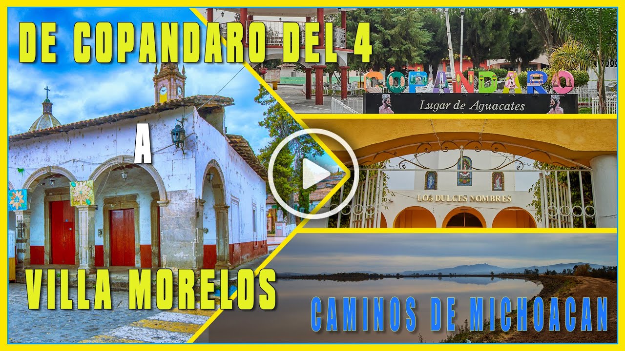 De Copandaro del 4 a Villa Morelos  y pueblos que voy pasando - Caminos de Michoacan