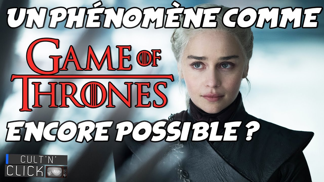 Un phénomène comme Game of Thrones est-il encore possible ?