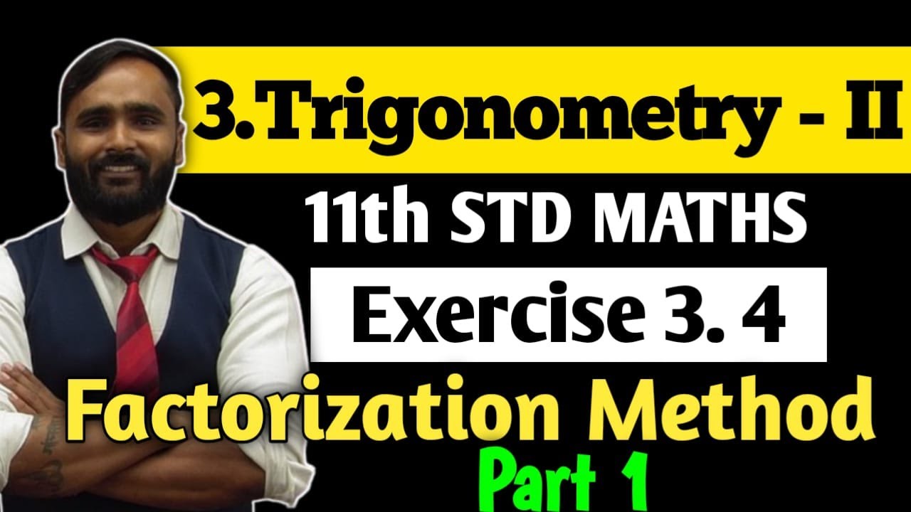 11th MATHS | 3.Trigonometry - 2 | Exercise 3.4 |Q1|Factorization Formulae PRADEEP GIRI SIR