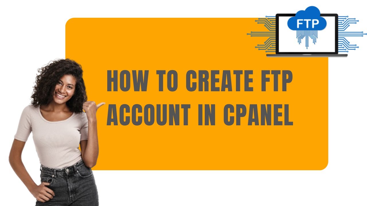 How To Create FTP Account In cPanel