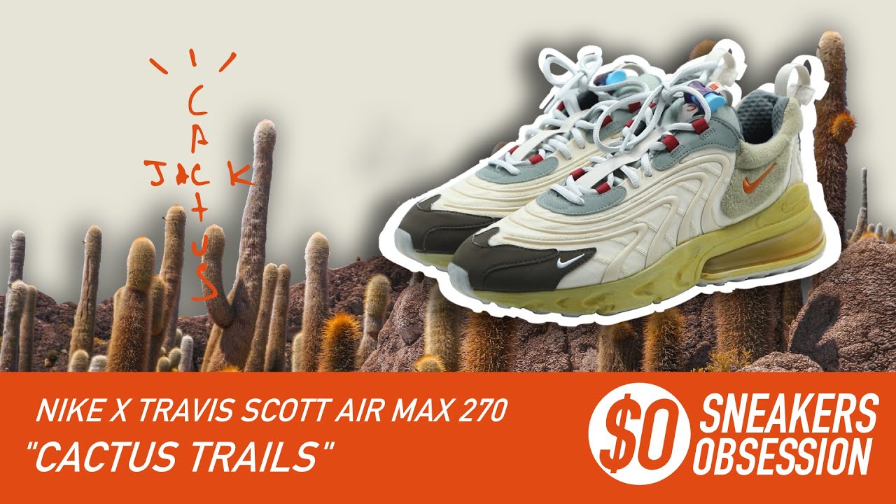 [UNBOXING] CACTUS JACK, TRAVIS SCOTT X NIKE AIR MAX 270 CACTUS TRAILS