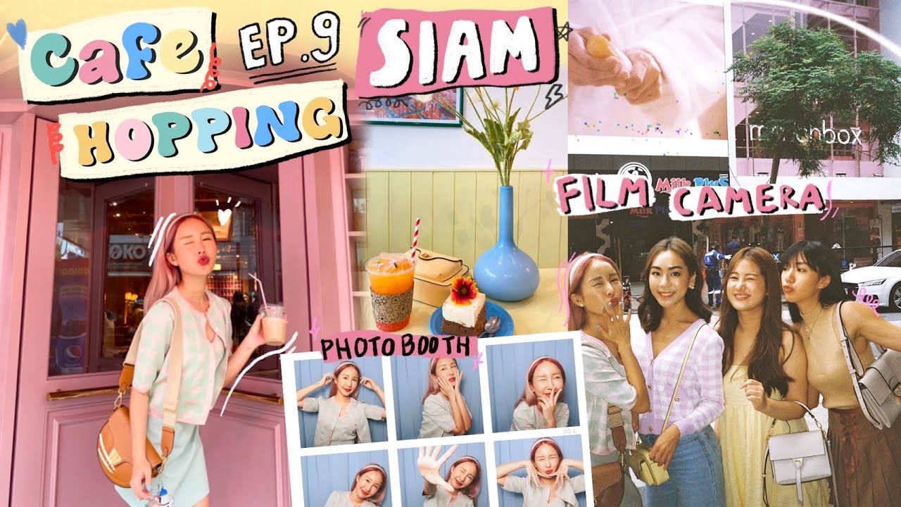 CAFE HOPPING EP.9 เด็กสยามมาแล้ว!! อัพเดทคาเฟ่ฮิต ถ่ายรูปตู้สติกเกอร์ ถ่ายกล้องฟิลม์🌷💖 | Brinkkty