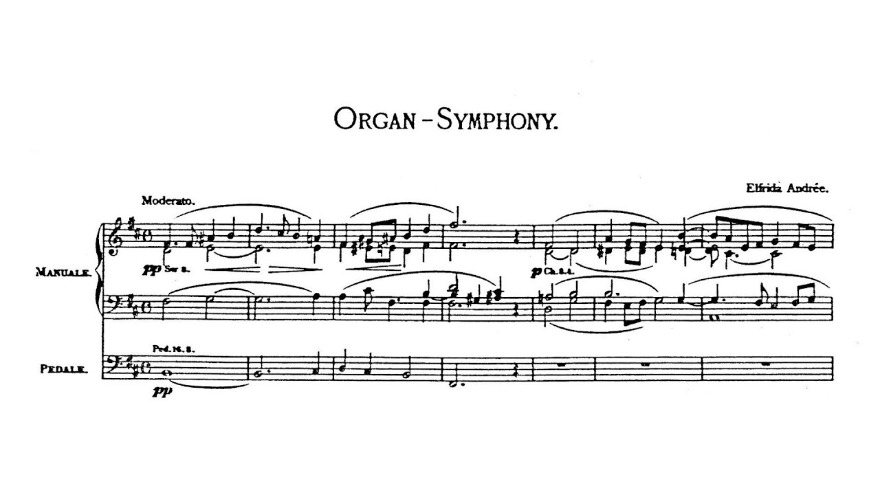 Elfrida Andrée – Organ Symphony No.1, in B minor