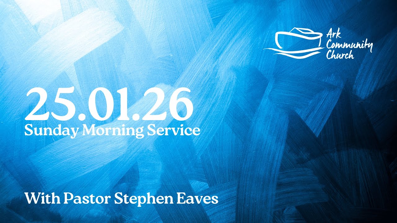 Ark 11:15 Service 25.01.26 - Pastor Stephen Eaves - Walking In Promise