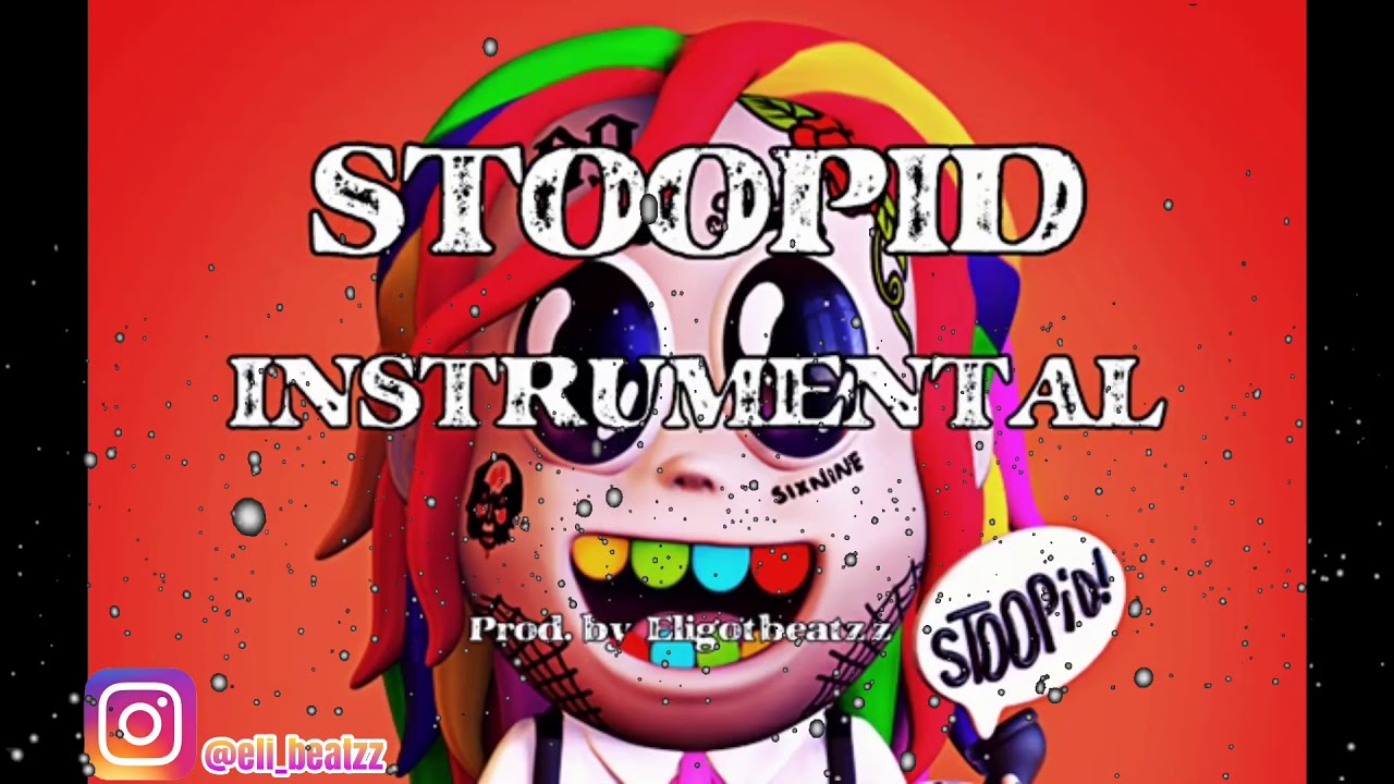 6IX9INE- STOOPID FT.BOBBY SHMURDA VERSE INSTRUMENTAL