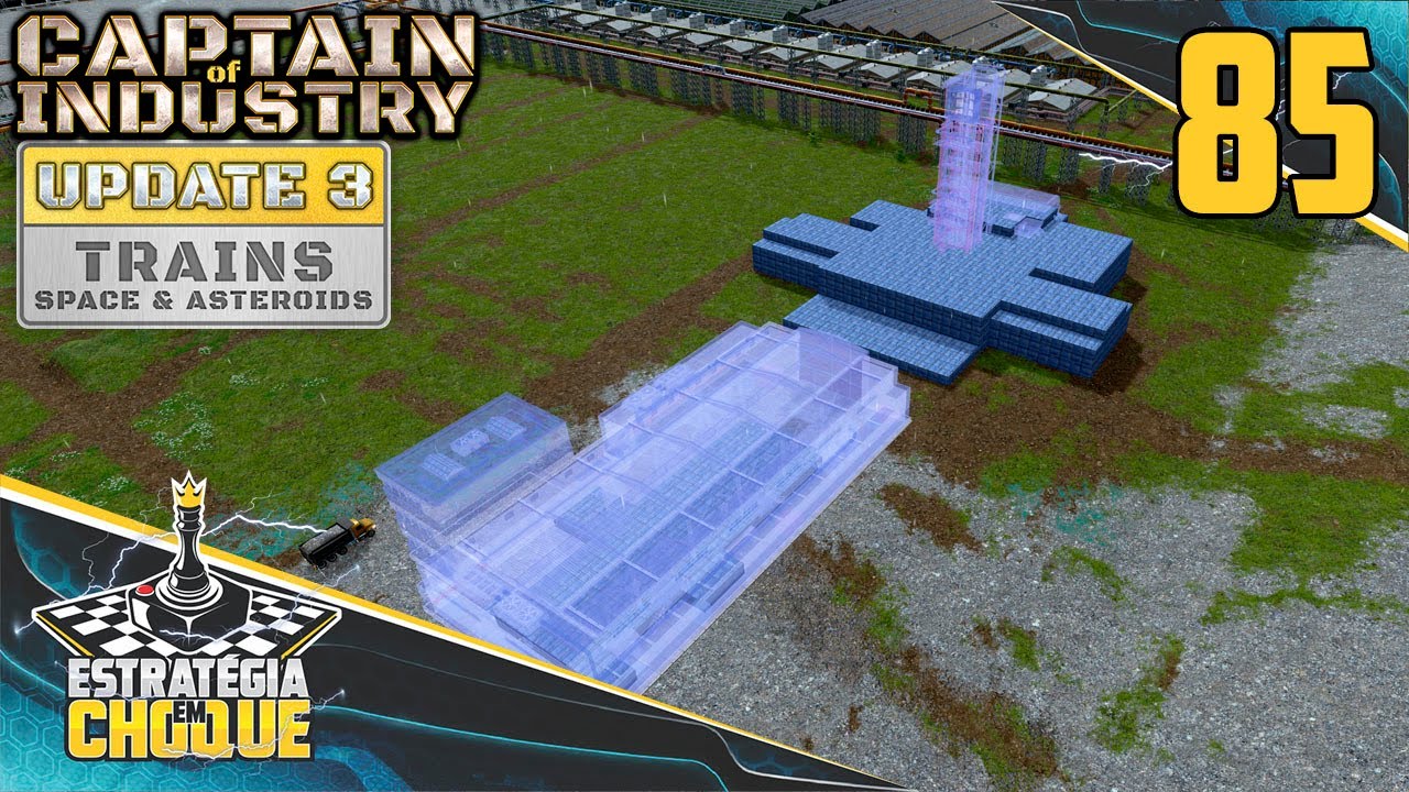 ⛵+🚂 UPDATE 3 - Chegou a hora de iniciar o programa espacial. EP85-Captain of Industry.