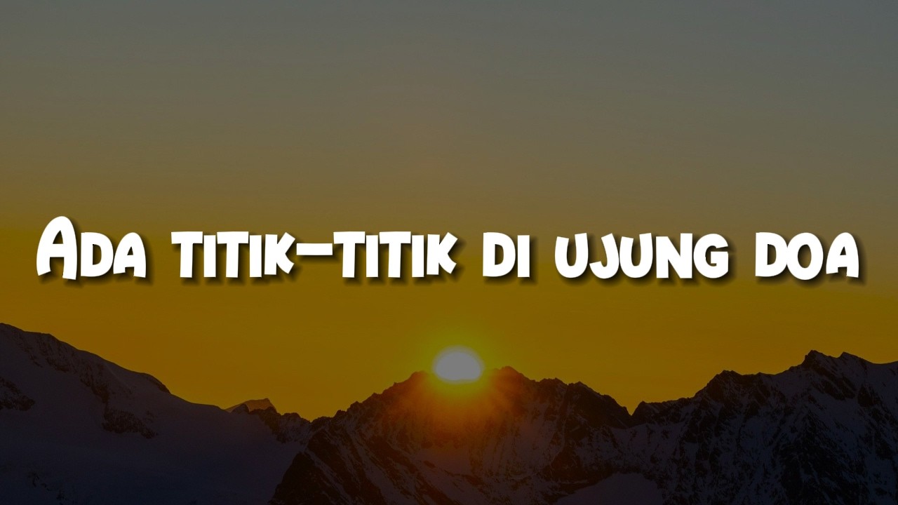 Sal Priadi - Ada titik-titik di ujung doa (Lirik) || .feast, Sammy Simorangkir, Raim Laode, Yoan