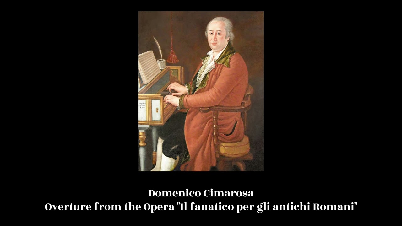 Domenico Cimarosa - Overture from the Opera 