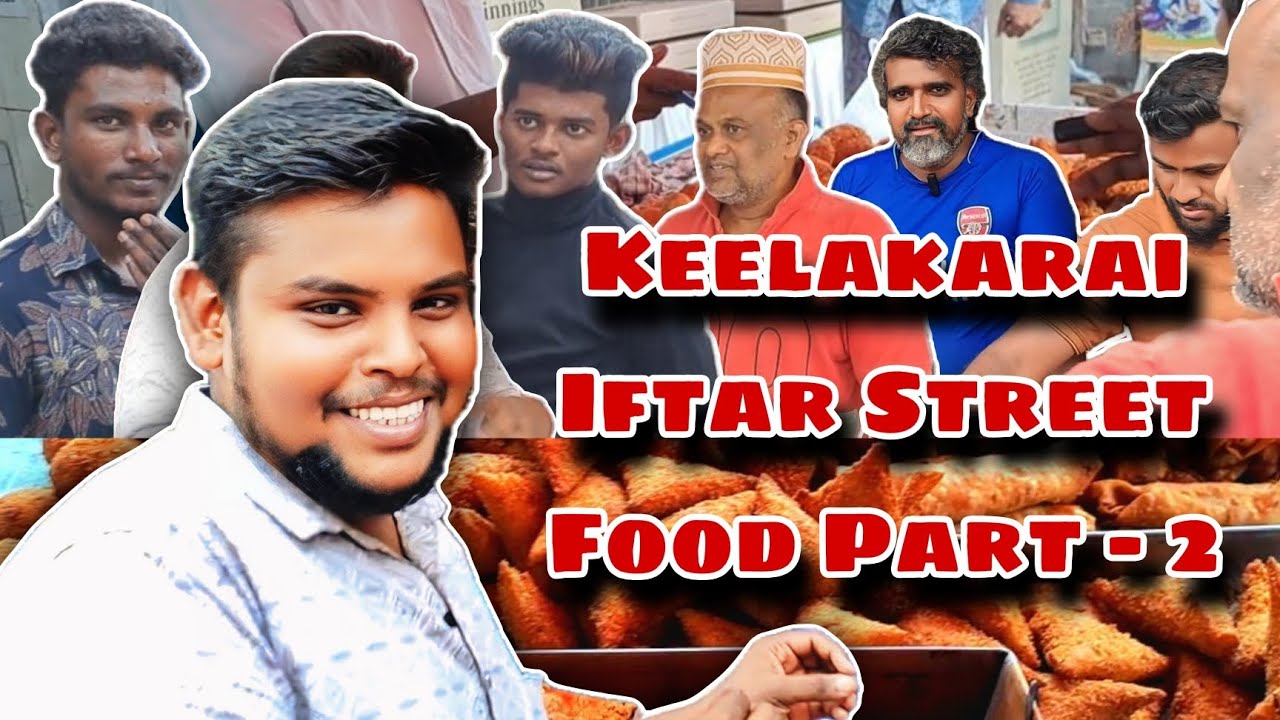 IFTAR STREET FOOD VLOG - 2 AT KEELAKARAI! #hussainmedia #iftarsnacks #kilakkarai #iftarspecial
