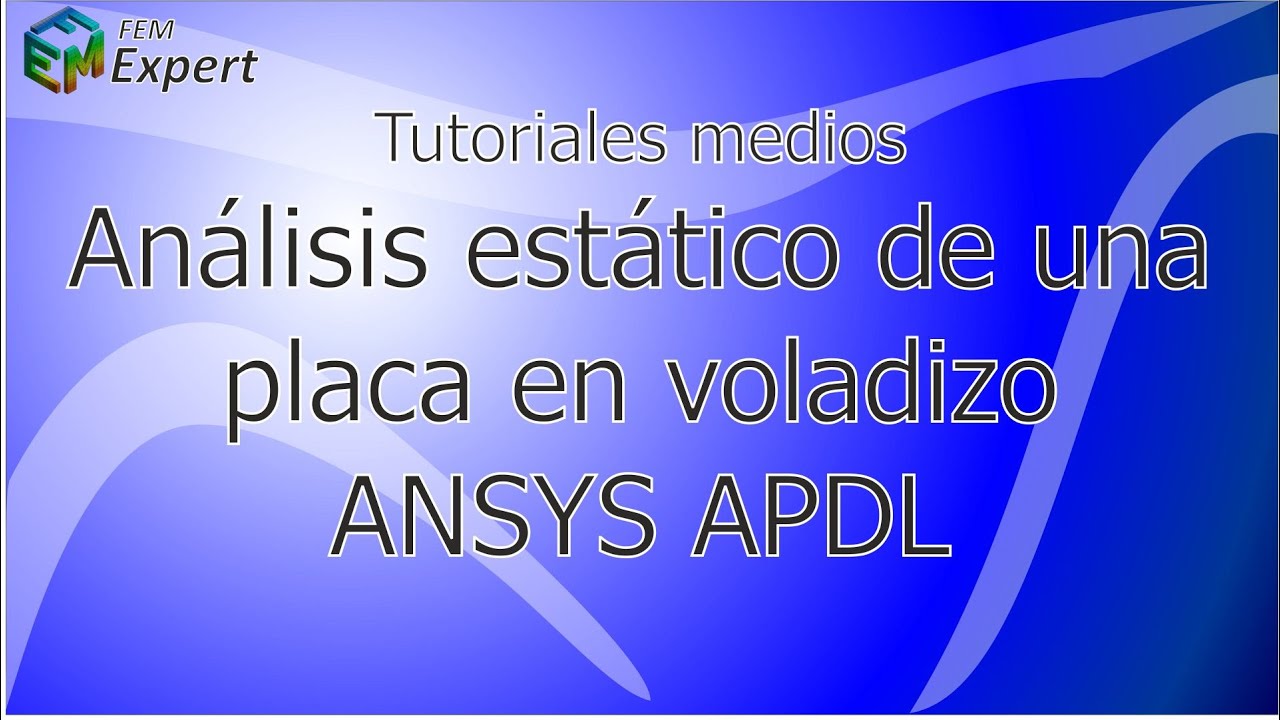 Ansys Tutorial: Análisis estático de una placa en voladizo APDL #22