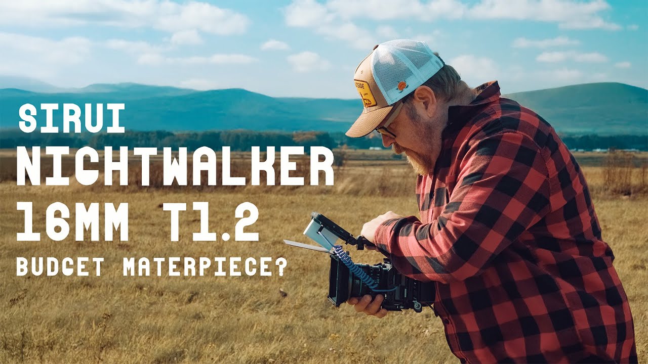 Самый универсальный объектив? Sirui Nightwalker 16mm T1.2